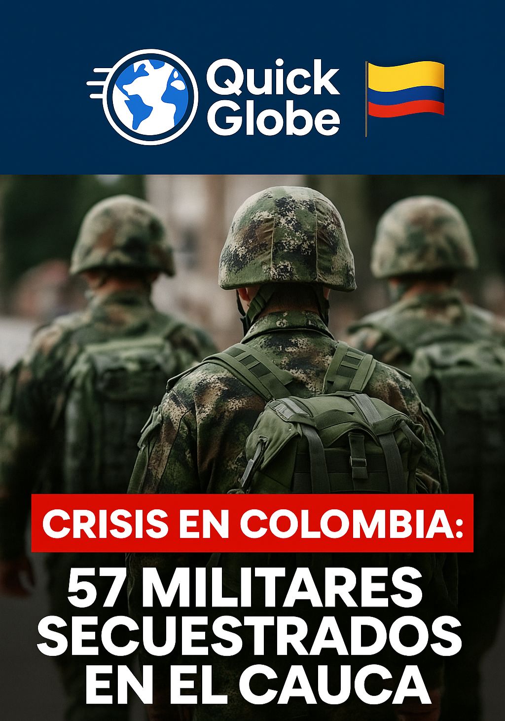 Crisis en Colombia: 57 militares secuestrados por grupo armado en el Cauca